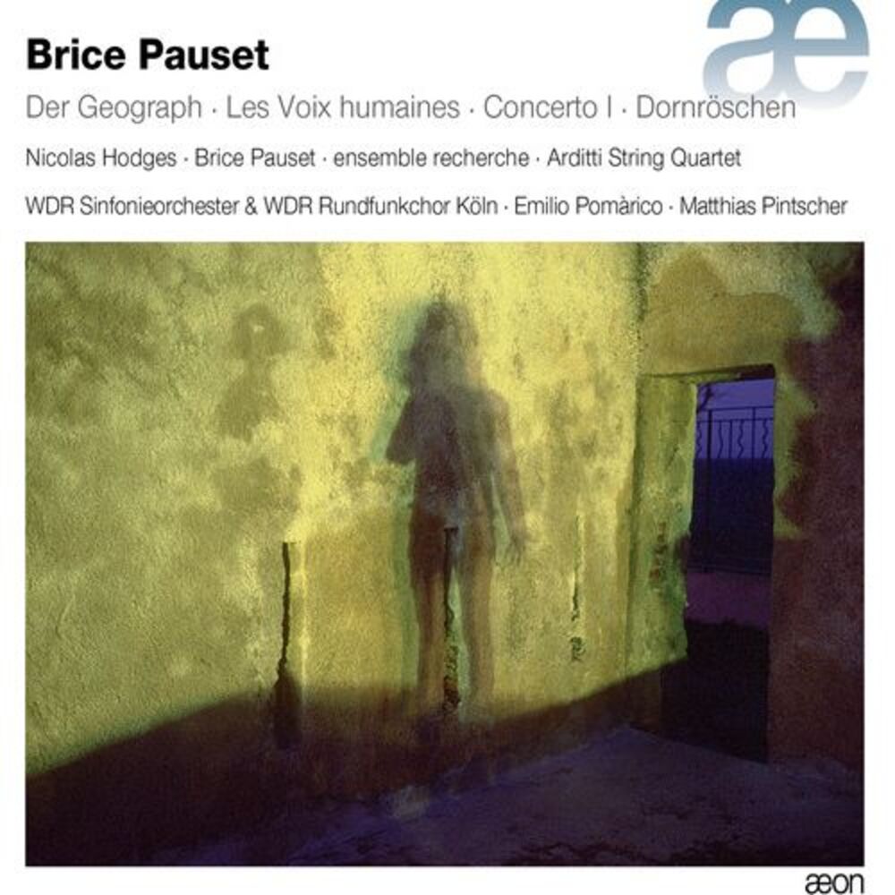 Pauset / Wdr Sinfonieorchester & Koln - Pauset: Der Geograph / Les Voix Humaines